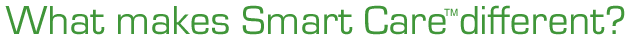 What Makes Smart Care Different?